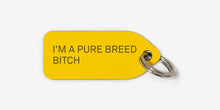 I'm a pure breed bitch - Growlees