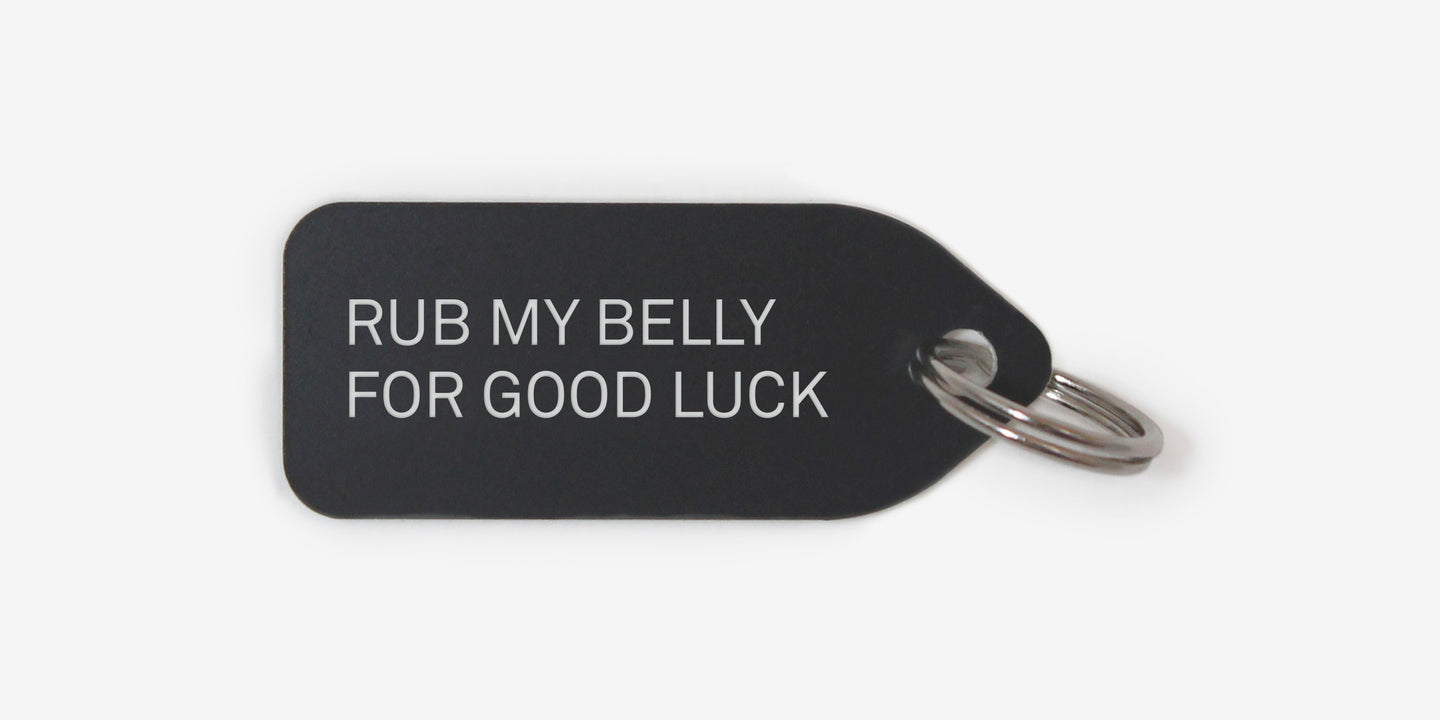 Rub my belly for good luck - Growlees