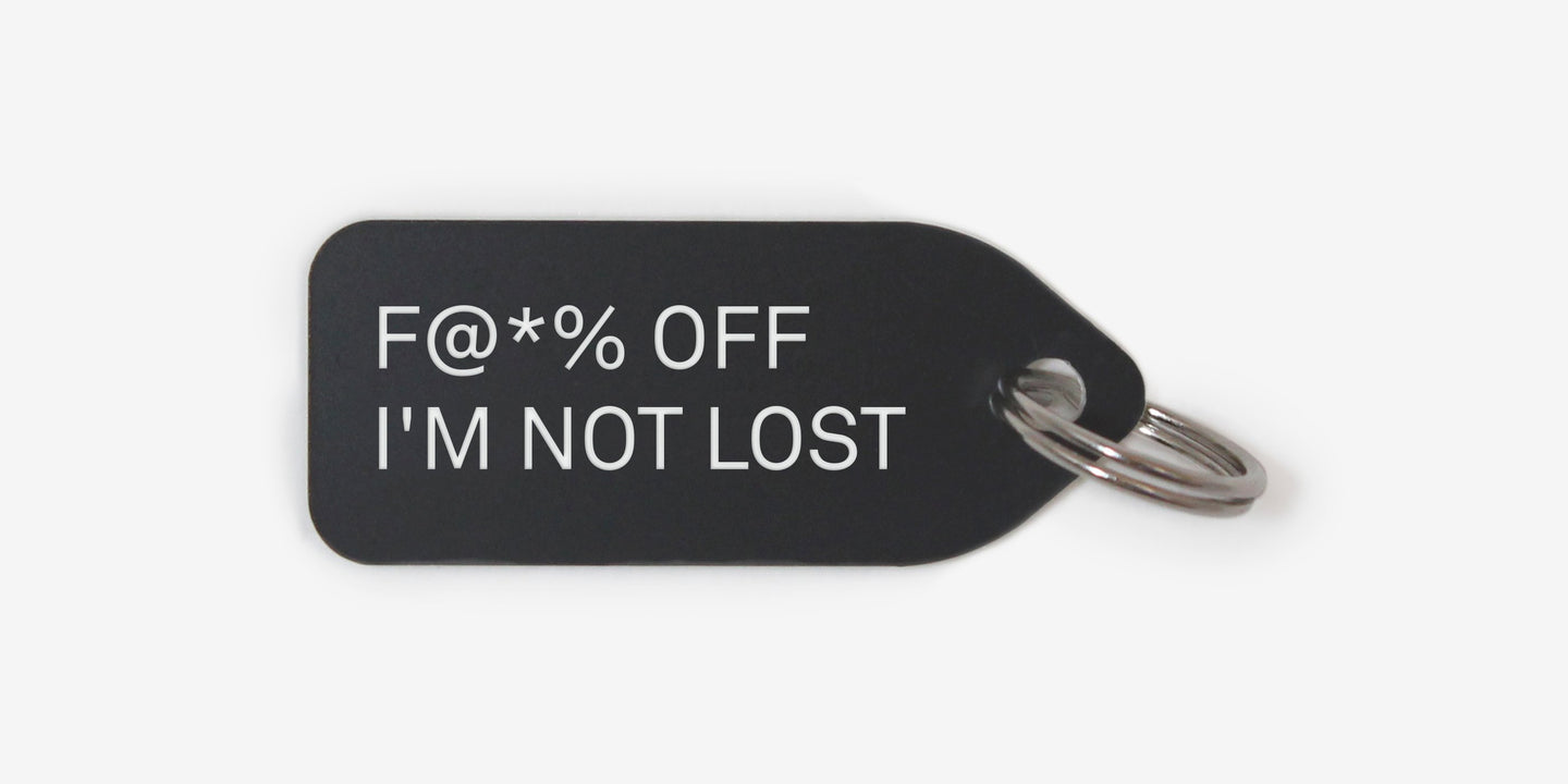 F@*% off I'm not lost - Growlees